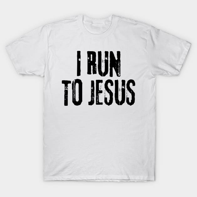 I Run To Jesus - Christian T-Shirt by Arts-lf